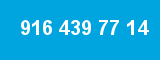 916 439 77 14 916 439 77 14